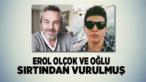 E­r­o­l­ ­O­l­ç­o­k­ ­v­e­ ­o­ğ­l­u­ ­1­5­ ­T­e­m­m­u­z­­d­a­ ­s­ı­r­t­ı­n­d­a­n­ ­v­u­r­u­l­m­u­ş­